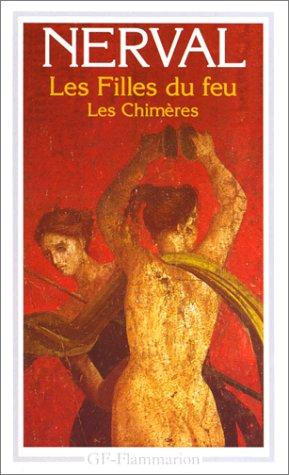 Les filles du feu ; les chimères